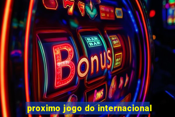 proximo jogo do internacional